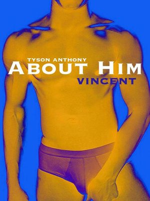 cover image of About Him--"Vincent"